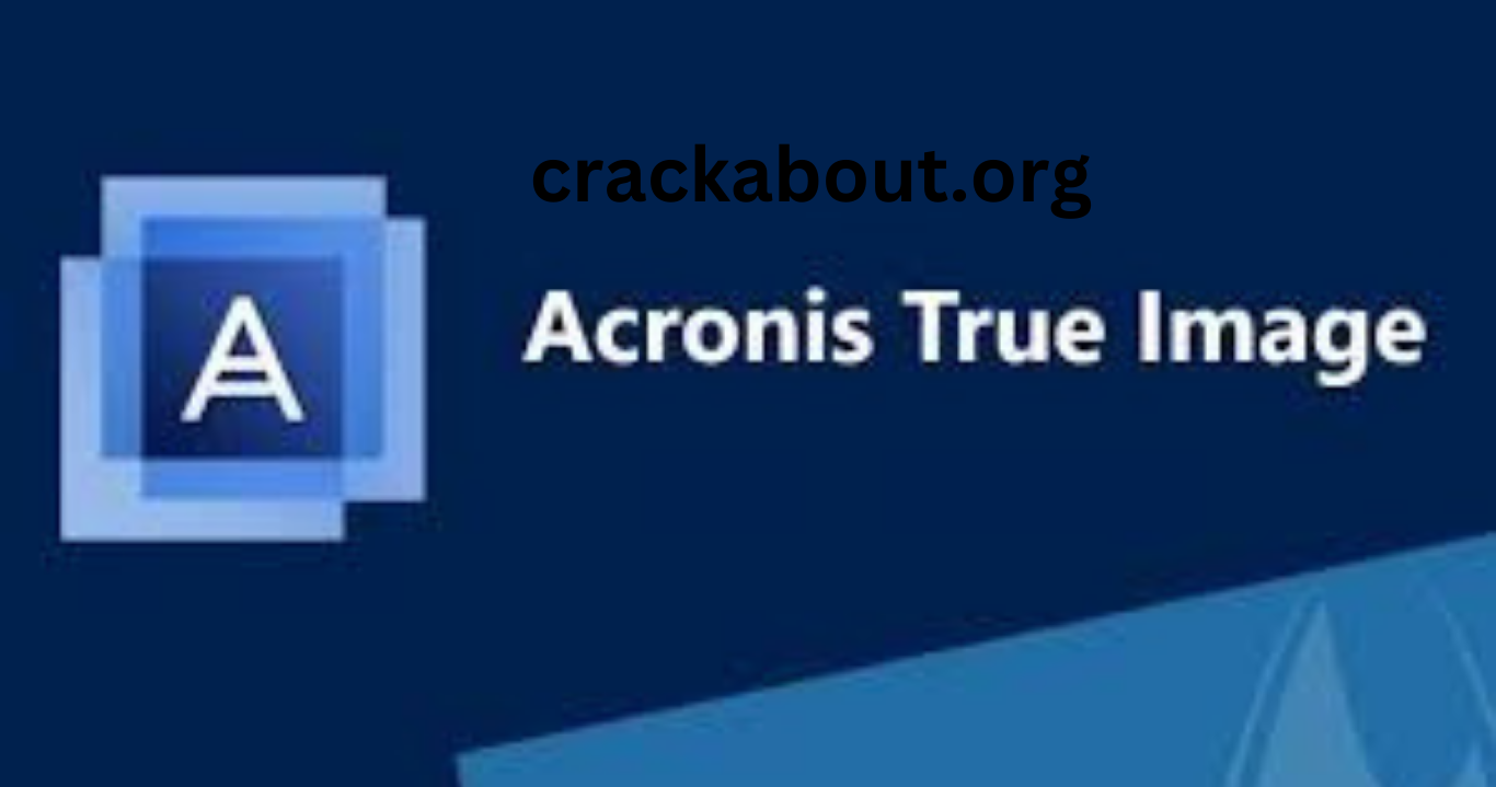 Acronis True Image 27.3.1 Build 40173 Crack+ Keygen download 2023