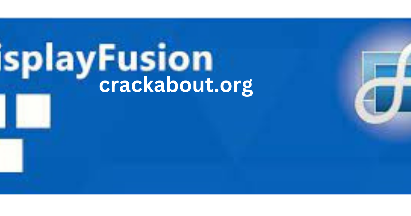 DisplayFusion 10.0.53 Crack Keygen + License Key Free Download 2023