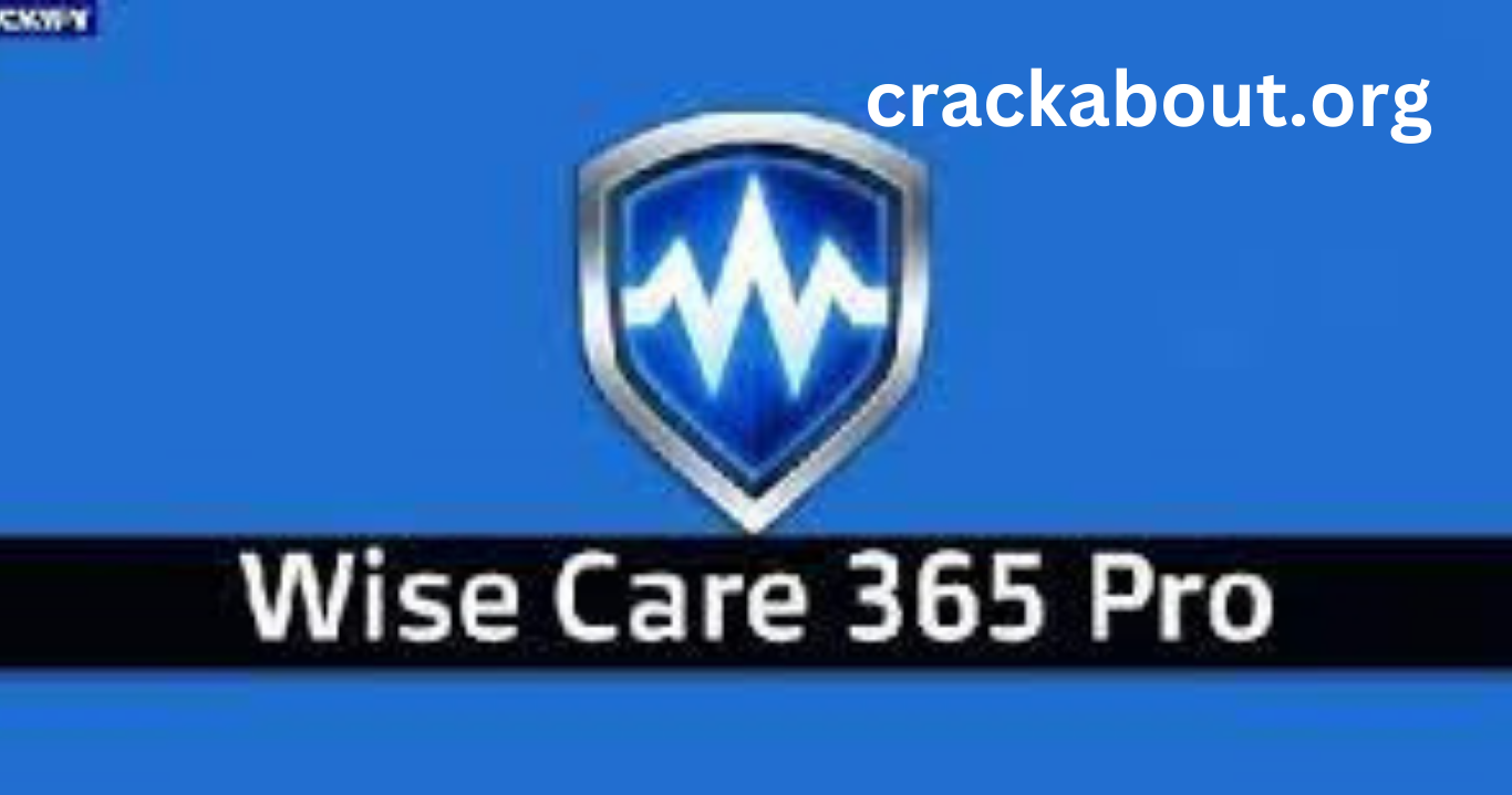 Wise Care 365 Pro 6.6.1.631 Crack + Full Key Download 2023